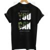 Remember You Can Everything T-Shirt