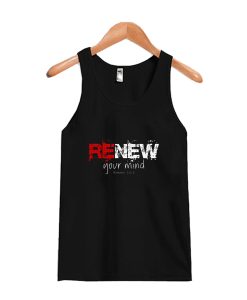 Renew Your Mind Tanktop