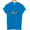Chill T-Shirt