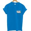 Good Vibes T-Shirt