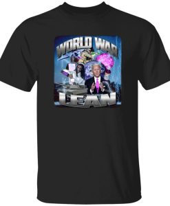 World War Lean T-shirt