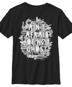 Aint Afraid No Ghost T-shirt