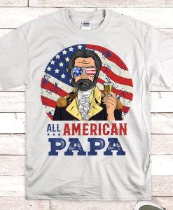 Happy Fourth of July All American Papa T-shirt