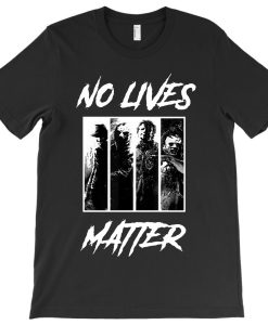 No Lives Matter T-shirt