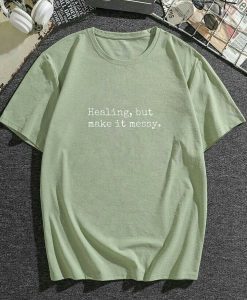 Funny Healing Messy Unisex T Shirt