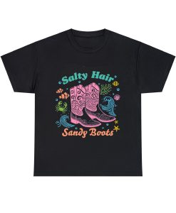 Salty hair sandy boots Tshirt